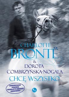 Chomikuj, ebook online Chcę wszystko. Charlotte Brontë
