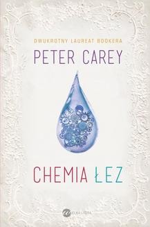 Chomikuj, ebook online Chemia łez. Peter Carey