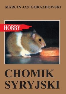 Chomikuj, ebook online Chomik syryjski. Marcin Jan Gorazdowski