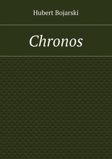 Chomikuj, ebook online Chronos. Hubert Bojarski