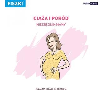 Chomikuj, ebook online Ciąża i poród – niezbędnik Mamy. Zuzanna Kołacz-Kordzińska