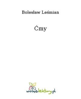 Chomikuj, ebook online Ćmy. Bolesław Leśmian