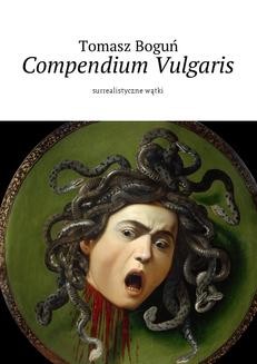 Chomikuj, ebook online Compendium Vulgaris. Tomasz Boguń