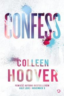 Chomikuj, ebook online Confess. Colleen Hoover