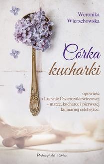 Chomikuj, ebook online Córka kucharki. Weronika Wierzchowska