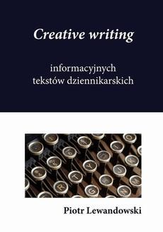 Chomikuj, ebook online Creative writing informacyjnych tekstów dziennikarskich. Piotr Lewandowski