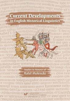 Ebook Current Developments in English Historical Linguistics: Studies in Honour of Rafał Molencki pdf