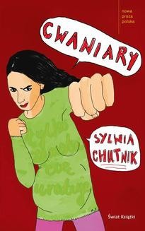 Chomikuj, ebook online Cwaniary. Sylwia Chutnik