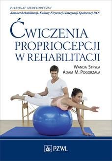 Chomikuj, ebook online Ćwiczenia propriocepcji w rehabilitacji. Wanda Stryła