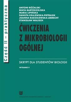 Ebook Ćwiczenia z mikrobiologii ogólnej. Wydanie V. Skrypt dla studentów biologii. Cz. II praktyczna pdf