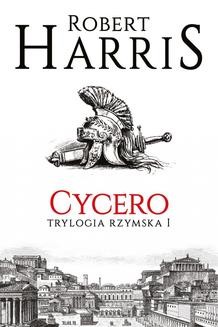 Chomikuj, ebook online Cycero. Trylogia rzymska I. Robert Harris