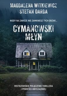Chomikuj, ebook online Cymanowski Młyn. Stefan Darda