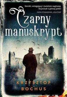 Chomikuj, ebook online Czarny manuskrypt. Krzysztof Bochus