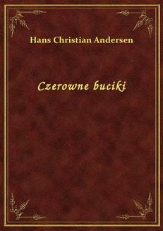 Chomikuj, ebook online Czerowne buciki. Hans Christian Andersen