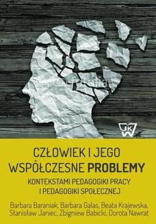 Ebook Człowiek i jego współczesne problemy kontekstami pedagogiki pracy i pedagogiki społecznej pdf