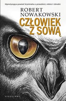 Chomikuj, ebook online Człowiek z sową. Robert Nowakowski