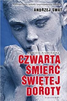 Chomikuj, ebook online Czwarta śmierć Świętej Doroty. Andrzej Swat
