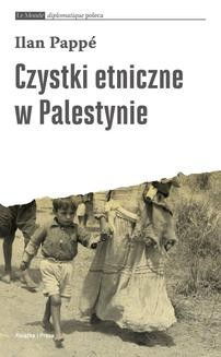 Chomikuj, ebook online Czystki etniczne w Palestynie. Ilan Pappe