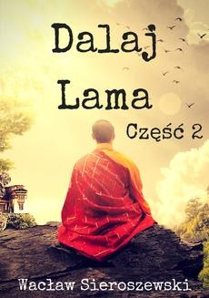 Chomikuj, ebook online Dalaj-Lama. Część 2. Wacław Sieroszewski