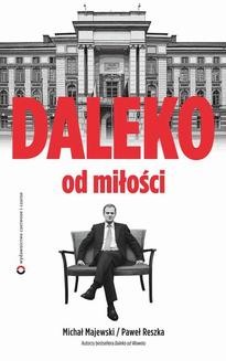 Chomikuj, ebook online Daleko od miłości. Paweł Reszka