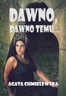 Chomikuj, ebook online Dawno, dawno temu. Agata Chmielewska