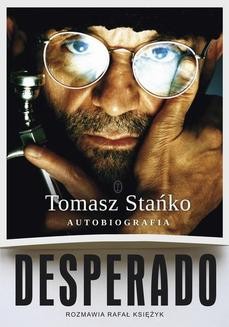 Chomikuj, ebook online Desperado! Autobiografia. Tomasz Stańko