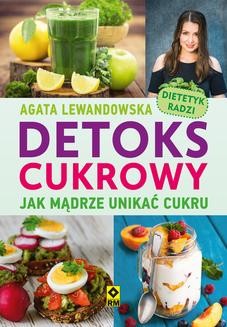 Chomikuj, ebook online Detoks cukrowy. Agata Lewandowska