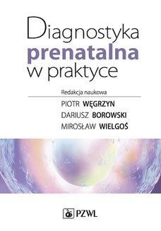 Chomikuj, ebook online Diagnostyka prenatalna w praktyce. Piotr Węgrzyn