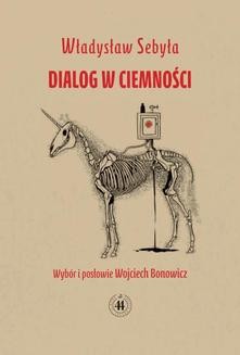Chomikuj, ebook online Dialog w ciemności. Władysław Sebyła