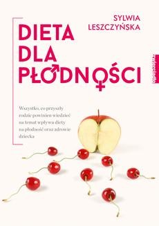 Chomikuj, ebook online Dieta dla płodności. Sylwia Leszczyńska
