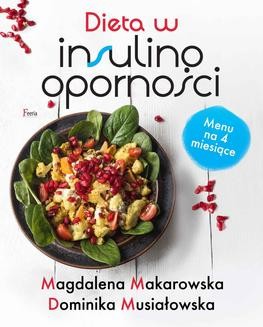 Chomikuj, ebook online Dieta w insulinooporności. Magdalena Makarowska