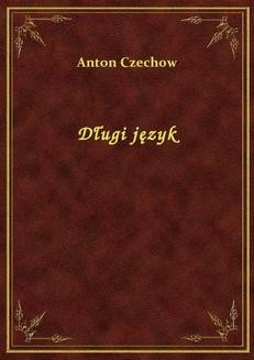 Chomikuj, ebook online Długi język. Anton Czechow