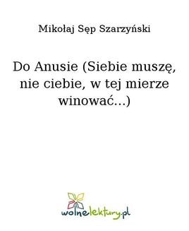 Chomikuj, ebook online Do Anusie (Siebie muszę, nie ciebie, w tej mierze winować…). Mikołaj Sęp Szarzyński