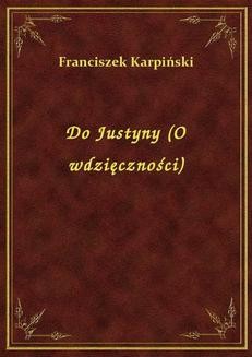 Chomikuj, ebook online Do Justyny (O wdzięczności). Franciszek Karpiński