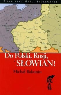 Chomikuj, ebook online Do Polski, Rosji, Słowian!. Michał Bakunin