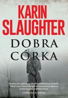 Chomikuj, ebook online Dobra córka. Karin Slaughter