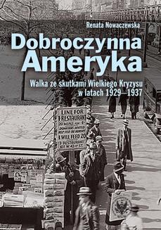 Chomikuj, ebook online Dobroczynna Ameryka. Walka ze skutkami Wielkiego Kryzysu w latach 1929-1937. Renata Nowaczewska
