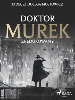 Chomikuj, ebook online Doktor Murek zredukowany. Tadeusz Dołęga-Mostowicz