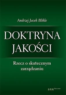 Chomikuj, ebook online Doktryna jakości. Rzecz o skutecznym zarządzaniu. Andrzej Jacek Blikle