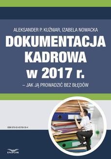 Ebook Dokumentacja kadrowa w 2017 r.– jak ją prowadzić bez błędów pdf