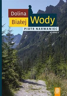 Chomikuj, ebook online Dolina Białej Wody. Wydanie II. Piotr Narwaniec