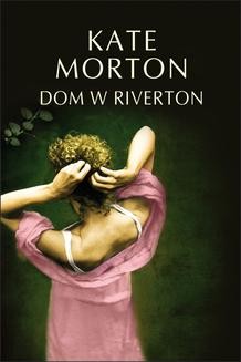 Chomikuj, ebook online Dom w Riverton. Kate Morton