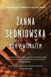 Chomikuj, ebook online Dom z witrażem. Żanna Słoniowska