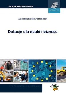 Chomikuj, ebook online Dotacje dla nauki i biznesu. Agnieszka Szuszakiewicz-Idziaszek