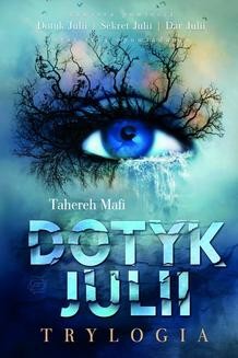 Chomikuj, ebook online Dotyk Julii. Trylogia. Tahereh Mafi