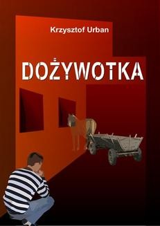 Chomikuj, ebook online Dożywotka. Krzysztof Urban