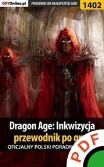 Chomikuj, ebook online Dragon Age: Inkwizycja. Przewodnik po grze. Oficjalny polski poradnik do gry. Jacek 'Stranger' Hałas