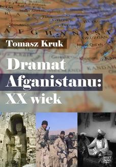 Chomikuj, ebook online Dramat Afganistanu: XX wiek. Tomasz Kruk