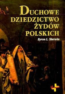 Chomikuj, ebook online Duchowe dziedzictwo Żydów polskich. Byron L. Sherwin