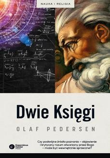 Chomikuj, ebook online Dwie Księgi. Z dziejów relacji między nauką a teologią. Olaf Pedersen